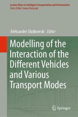 Modelling of the Interaction of the Different Vehicles and Various Transport  Modes 2020 ed.