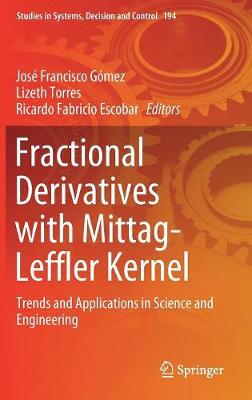 Fractional Derivatives with Mittag-Leffler Kernel: Trends and Applications in Science and Engineering 2019 ed.
