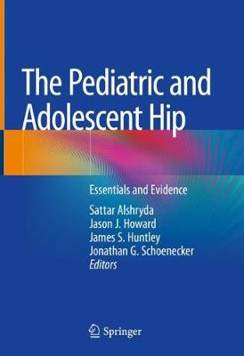 Pediatric and Adolescent Hip: Essentials and Evidence 