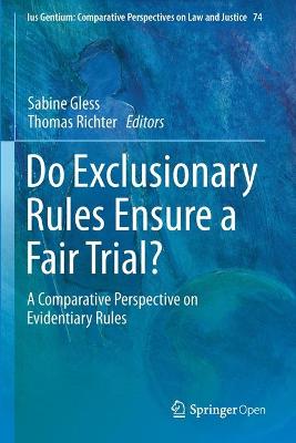Do Exclusionary Rules Ensure a Fair Trial?: A Comparative Perspective on Evidentiary Rules 2019 ed.