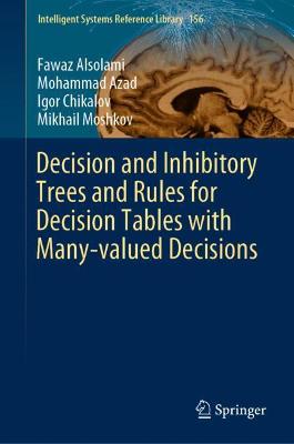 Decision and Inhibitory Trees and Rules for Decision Tables with Many-valued  Decisions 1st ed. 2020