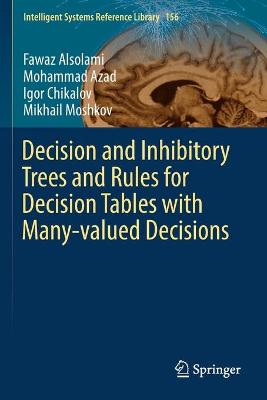 Decision and Inhibitory Trees and Rules for Decision Tables with Many-valued  Decisions 1st ed. 2020