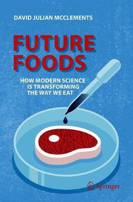 Future Foods: How Modern Science Is Transforming the Way We Eat