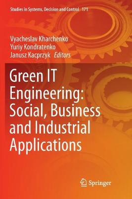 Green IT Engineering: Social, Business and Industrial Applications Softcover Reprint of the Original 1st 2019 ed.
