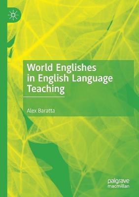 World Englishes in English Language Teaching 2019 ed.