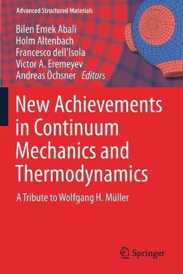 New Achievements in Continuum Mechanics and Thermodynamics: A Tribute to Wolfgang H. Müller 2019 ed.