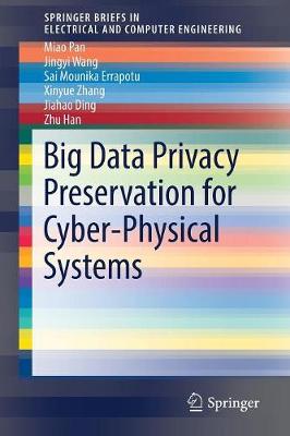 Big Data Privacy Preservation for Cyber-Physical Systems 2019 ed.