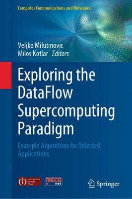 Exploring the DataFlow Supercomputing Paradigm: Example Algorithms for Selected Applications