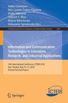 Information and Communication Technologies in Education, Research, and Industrial Applications: 14th International Conference, ICTERI 2018, Kyiv, Ukraine, May 14-17, 2018, Revised Selected Papers