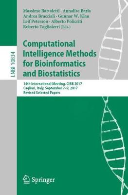 Computational Intelligence Methods for Bioinformatics and Biostatistics: 14th International Meeting, CIBB 2017, Cagliari, Italy, September 7-9, 2017,  Revised Selected Papers 2019 ed.