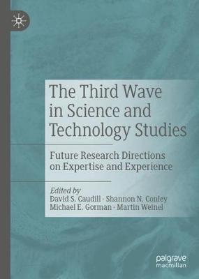 Third Wave in Science and Technology Studies: Future Research Directions on Expertise and Experience