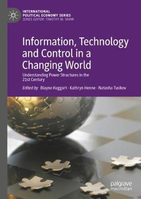 Information, Technology and Control in a Changing World: Understanding Power Structures in the 21st Century 2019 ed.