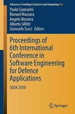 Proceedings of 6th International Conference in Software Engineering for  Defence Applications: SEDA 2018 2020 ed.