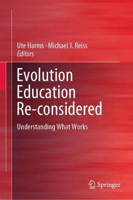 Evolution Education Re-considered: Understanding What Works 2019 ed.