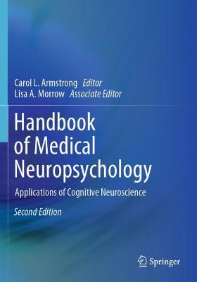 Handbook of Medical Neuropsychology: Applications of Cognitive Neuroscience Second Edition 2019