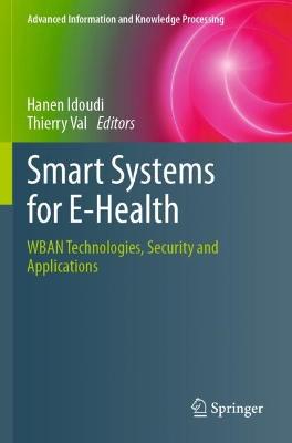 Smart Systems for E-Health: WBAN Technologies, Security and Applications 2021 ed.