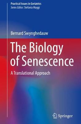 Biology of Senescence: A Translational Approach 2019 ed.