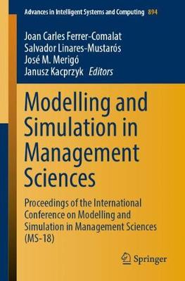 Modelling and Simulation in Management Sciences: Proceedings of the International Conference on Modelling and Simulation in  Management Sciences (MS-18) 2020 ed.