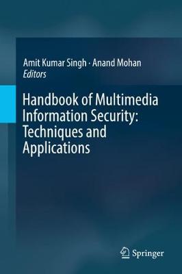 Handbook of Multimedia Information Security: Techniques and Applications 2019 ed.