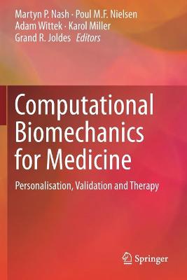 Computational Biomechanics for Medicine: Personalisation, Validation and Therapy 2020 ed.