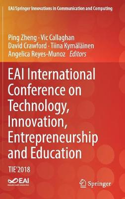 EAI International Conference on Technology, Innovation, Entrepreneurship and Education: TIE'2018