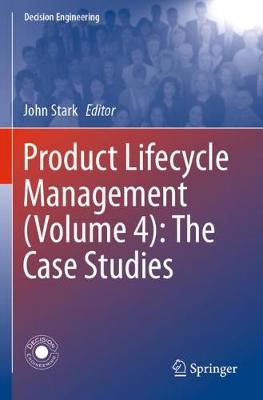 Product Lifecycle Management (Volume 4): The Case Studies