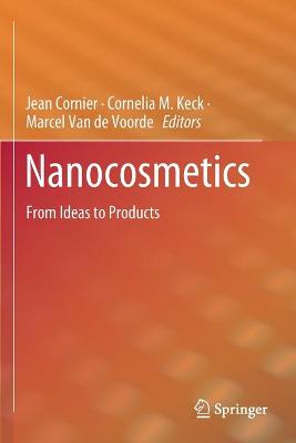 Nanocosmetics: From Ideas to Products 2019 ed.