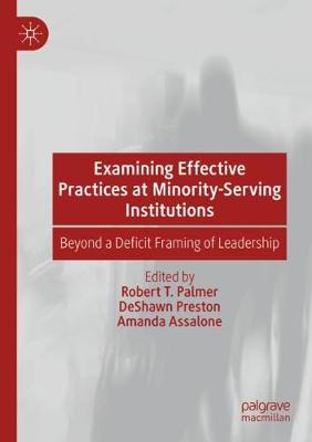 Examining Effective Practices at Minority-Serving Institutions: Beyond a Deficit Framing of Leadership