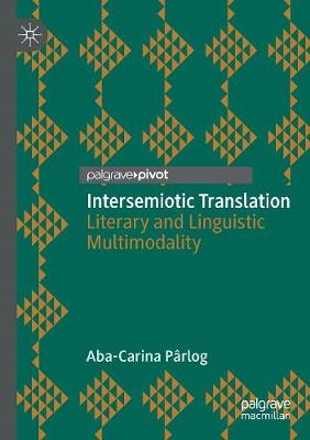 Intersemiotic Translation: Literary and Linguistic Multimodality