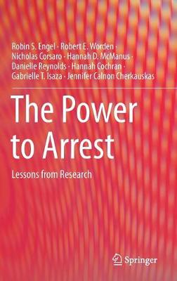 Power to Arrest: Lessons from Research
