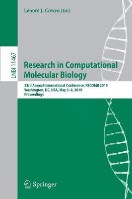 Research in Computational Molecular Biology: 23rd Annual International Conference, RECOMB 2019, Washington, DC, USA, May  5-8, 2019, Proceedings 2019 ed.