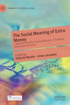 Social Meaning of Extra Money: Capitalism and the Commodification of Domestic and Leisure Activities