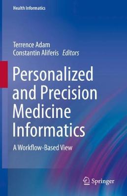 Personalized and Precision Medicine Informatics: A Workflow-Based View 2020 ed.