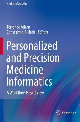 Personalized and Precision Medicine Informatics: A Workflow-Based View 2020 ed.