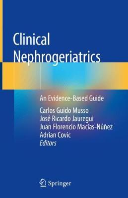 Clinical Nephrogeriatrics: An Evidence-Based Guide 2019 ed.