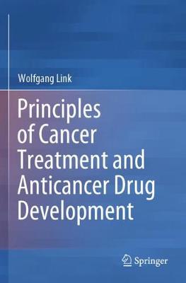 Principles of Cancer Treatment and Anticancer Drug Development 2019 ed.