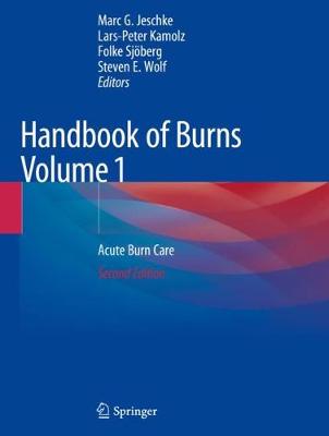 Handbook of Burns Volume 1: Acute Burn Care Second Edition 2020