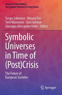 Symbolic Universes in Time of (Post)Crisis: The Future of European Societies 2019 ed.