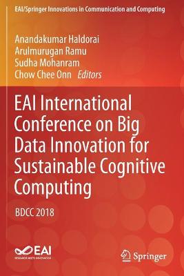 EAI International Conference on Big Data Innovation for Sustainable  Cognitive Computing: BDCC 2018 2020 ed.