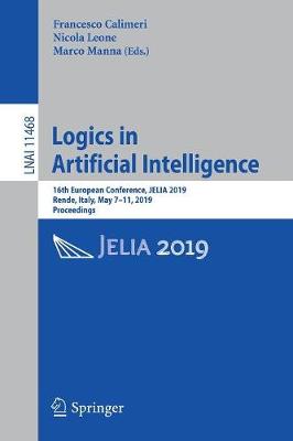 Logics in Artificial Intelligence: 16th European Conference, JELIA 2019, Rende, Italy, May 7-11, 2019, Proceedings