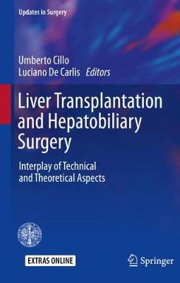 Liver Transplantation and Hepatobiliary Surgery: Interplay of Technical and Theoretical Aspects 2020 ed.