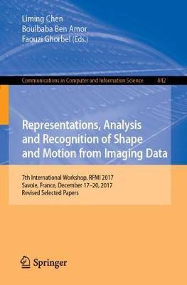 Representations, Analysis and Recognition of Shape and Motion from Imaging  Data: 7th International Workshop, RFMI 2017, Savoie, France, December 1720, 2017,  Revised Selected Papers 2019 ed.