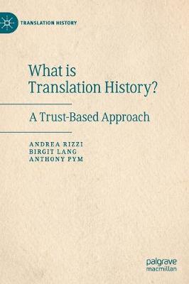 What is Translation History?: A Trust-Based Approach 2019 ed.