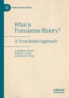 What Is Translation History?: A Trust-Based Approach 2019 ed.