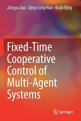 Fixed-Time Cooperative Control of Multi-Agent Systems 2019 ed.