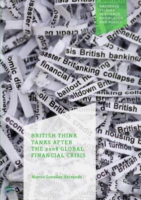 British Think Tanks After the 2008 Global Financial Crisis 2019 ed.
