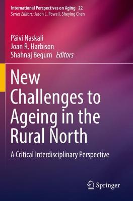New Challenges to Ageing in the Rural North: A Critical Interdisciplinary Perspective 2019 ed.