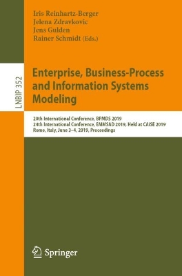Enterprise, Business-Process and Information Systems Modeling: 20th International Conference, BPMDS 2019, 24th International Conference, EMMSAD 2019, Held at CAiSE 2019, Rome, Italy, June 3-4, 2019, Proceedings