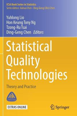 Statistical Quality Technologies: Theory and Practice 2019 ed.