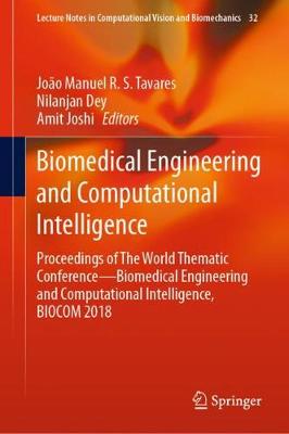 Biomedical Engineering and Computational Intelligence: Proceedings of The World Thematic Conference-Biomedical Engineering and Computational Intelligence, BIOCOM 2018
